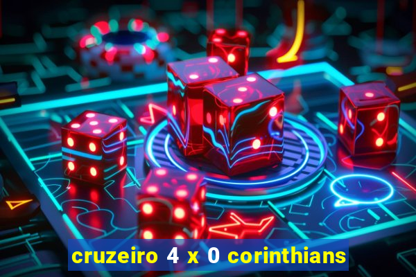 cruzeiro 4 x 0 corinthians